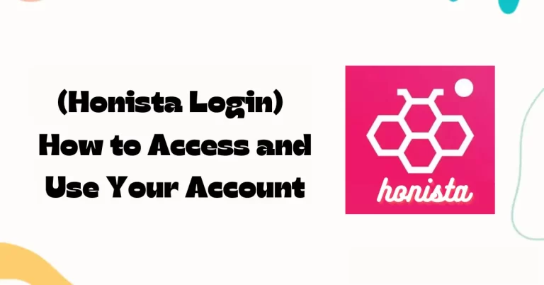 Honista Login: How to Access and Use Your Account