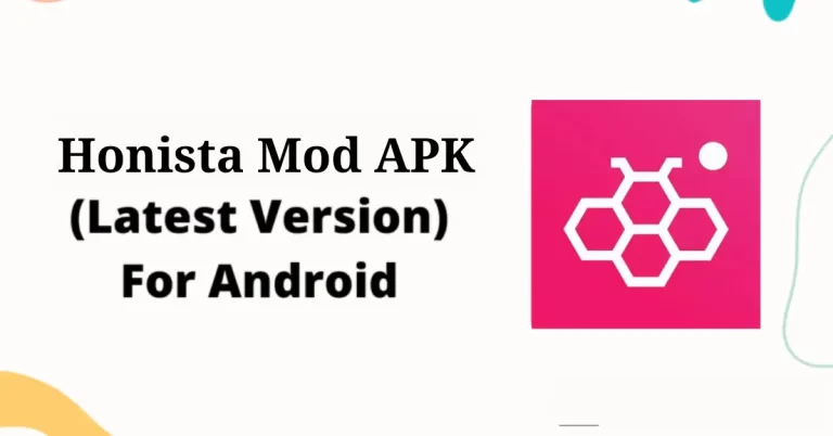 تنزيل Honista Mod APK من (الموقع الرسمي)