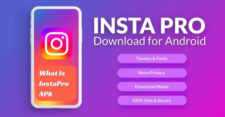 Insta Pro APK İndirerek Instagram Deneyiminizi Geliştirin