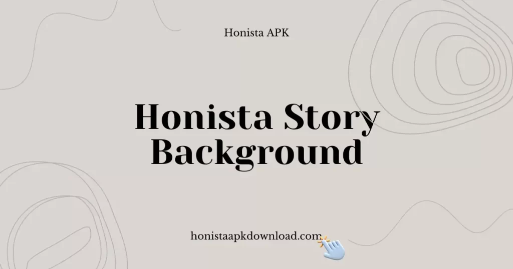 Honista Story Background