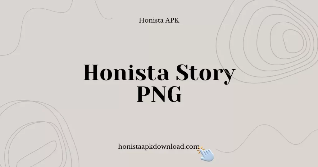 Honista Story PNG