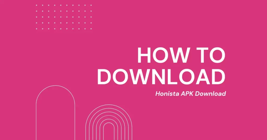 how to download honista apk download